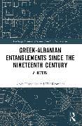 Greek-Albanian Entanglements since the Nineteenth Century