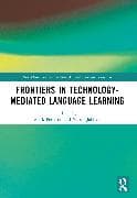 Frontiers in Technology-Mediated Language Learning