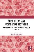 Guerrillas and Combative Mothers