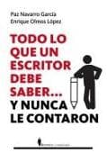 Todo lo que un escritor tiene que saber... y nunca le contaron