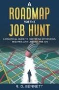 A ROADMAP FOR THE JOB HUNT