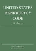 United States Bankruptcy Code; 2025 Edition