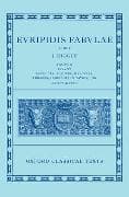Euripides: Fabulae Vol. II (Euripidis Fabulae Tomus II, Supplices, Electra, Hercules, Troades, Iphigenia in Tauris, Ion)