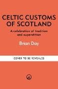 Celtic Customs of Scotland
