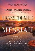 Transformed by the Messiah