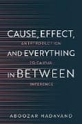 Cause, Effect, and Everything in Between