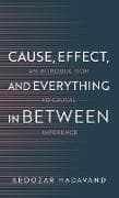 Cause, Effect, and Everything in Between