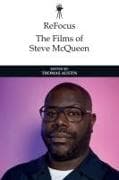 Refocus: The Films of Steve McQueen