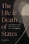 The Life and Death of States