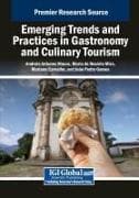 Emerging Trends and Practices in Gastronomy and Culinary Tourism
