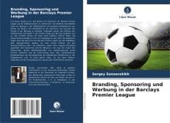 Branding, Sponsoring und Werbung in der Barclays Premier League