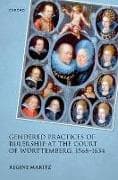 Gendered Practices of Rulership at the Court of Württemberg, 1568–1634