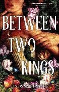 Between Two Kings