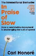 In Praise of Slow