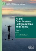 AI and Consciousness in Organizations and Society