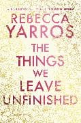 The Things We Leave Unfinished