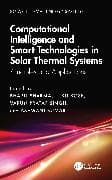 Computational Intelligence, and Smart Technologies in Solar Thermal Systems