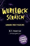 Werelock and Scratch: Robbery Most Puzzling