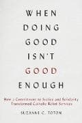 When Doing Good Isn't Good Enough