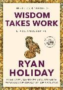 Wisdom Takes Work