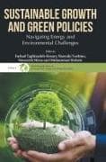 Sustainable Growth And Green Policies: Navigating Energy And Environmental Challenges