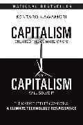 Capitalism Created the Climate Crisis and Capitalism Will Solve It
