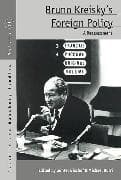 Bruno Kreisky’s Foreign Policy