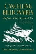 Cancelling Billionaires Before They Cancel Us