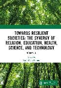 Towards Resilient Societies: The Synergy of Religion, Education, Health, Science, and Technology