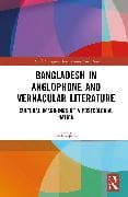 Bangladesh in Anglophone and Vernacular Literature