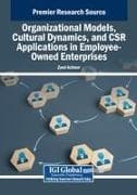 Organizational Models, Cultural Dynamics, and CSR Applications in Employee-Owned Enterprises