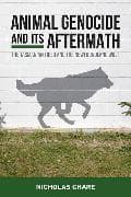 Animal Genocide and its Aftermath