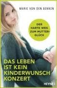 Das Leben ist kein Kinderwunschkonzert