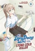 My Lovey-Dovey Wife is a Stone Cold Killer Vol. 8