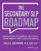 The Secondary SLP Roadmap