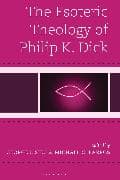 The Esoteric Theology of Philip K. Dick