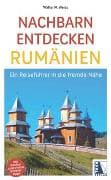 Nachbarn entdecken Rumänien