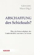 Abschaffung des Schicksals?