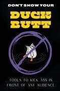 Don't Show Your Duck Butt