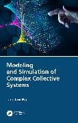Modeling and Simulation of Complex Collective Systems