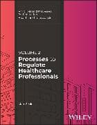 Processes to Regulate Healthcare Professionals, Volume 2
