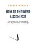 How to Engineer a $30M Exit