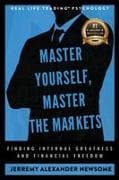 Master Yourself, Master the Markets