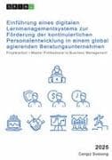 Digitalisierung in der Personalentwicklung. Die Einführung eines Lernmanagementsystems in einem global agierenden Beratungsunternehmen