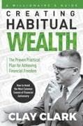 A Millionaire's Guide | Creating Habitual Wealth