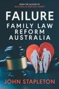 Failure Family Law Reform Australia