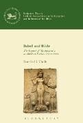 Babel and Bible: The Impact of Mesopotamia on Biblical Studies 1870-1924