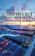 Energy Efficient Internet of Things-Based Wireless Sensor Network