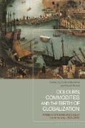Colours, Commodities and the Birth of Globalization