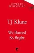 We Burned So Bright
